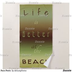 there is a banner that says life is better at the beach with words on it