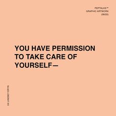 an orange background with the words you have permision to take care of yourself