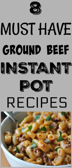 the 8 must have ground beef instant pot recipes