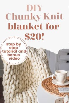 the chunk knit blanket for $ 20 is on display with a cup and saucer