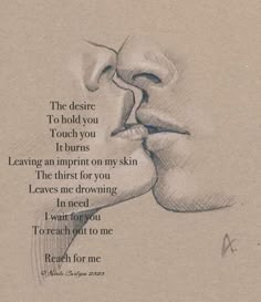 a drawing of two people kissing each other with a quote above them that reads, the desired to hold you touch you