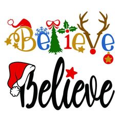 believe christmas card with santa hat and reindeer antlers on white background, below the words believe