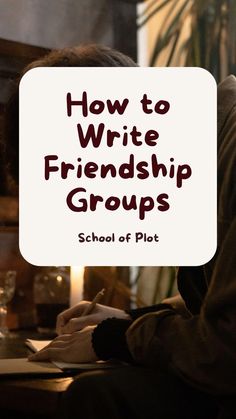 two people sitting at a table writing on paper with the words how to write friendship groups