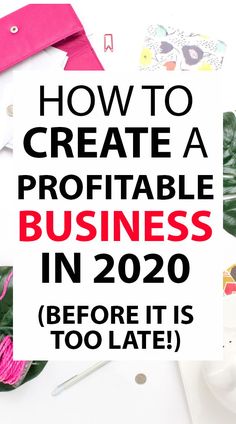 a white sign that says how to create a profitable business in 2020 before it is too late