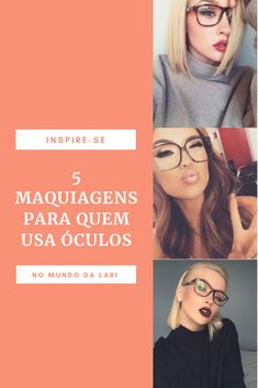 No mundo da Lari: Inspire-se: 5 maquiagens para quem usa óculos Glasses Women Fashion Eyeglasses, Fashion Eyeglasses, Make Me Up, Beauty Make Up, Hair Makeup, Digital Marketing, Makeup