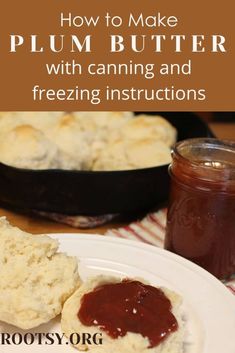 how to make plum butter with caning and freezing instructions on a white plate next to a cast iron skillet