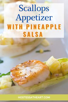 scallops appetizer with pineapple salsa is an easy and delicious appetizer