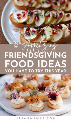 an assortment of appetizing food on a white plate with text overlay that reads, 25 appetizing friends giving food ideas you have to try this year