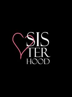 the logo for sisterhood is shown in pink and black with a heart on it