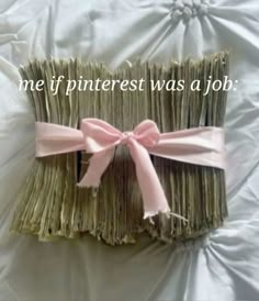 there is a pink bow on top of a piece of grass with the words me if pinterest was a job