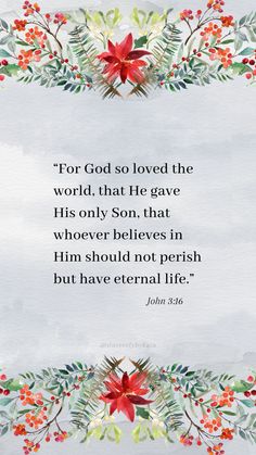 a watercolor painting with the words for god so loved the world, that he gave his only son that whoever believe in him should not perish but have eternal life