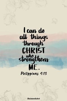 a quote that says, i can do all things through christ and straightens me