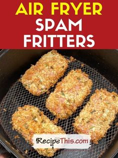 air fryer spam fritters are cooking on the grill with text overlay that reads, air fryer spam fritters