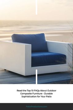 a white chair sitting on top of a wooden deck next to the ocean with text overlay reading read the top 10 faq about outdoor furniture