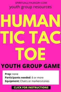 a poster with the words human tic tac toe youth group game on it