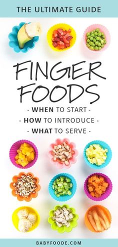 the ultimate guide to finger foods when to start and how to introduce what to serve