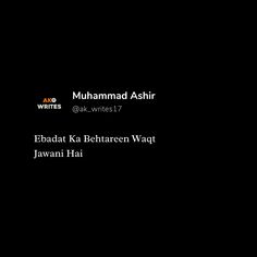 a black background with the words eddaak ka between wagt and jawani hai