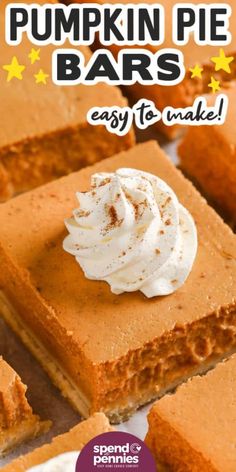 pumpkin pie bars with whipped cream on top and the title overlay reads, pumpkin pie bars easy to make