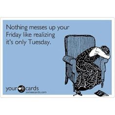 a woman sitting in a chair with the caption nothing messes up your friday like realizing it's only tuesday