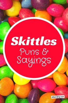 the words skittles puns and sayings are surrounded by jelly beans