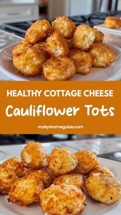 healthy cottage cheese cauliflower tots on a white plate with the title above it