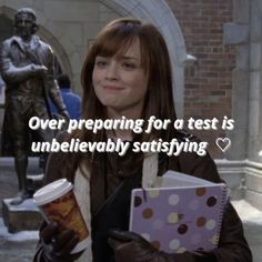 a woman holding a cup and a book in her hand with the caption over preparing for a test is unbelievablely satisfying