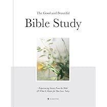 the good and beautiful bible study book, with an image of flowers on it's cover