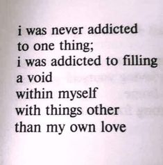 an open book with the words i was never added to one thing, i was adited to filling a void within my self with things other than my own love