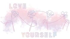 the words love yourself are drawn in pink and blue ink