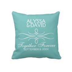 a blue pillow that says, together forever and the names of two people on it