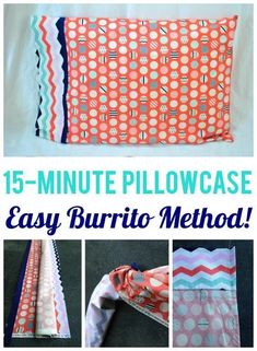 the 15 minute pillow case is easy to make