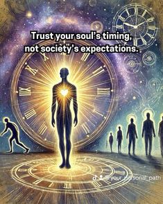 a man standing in front of a clock with the words trust your soul's time, not society's expectations