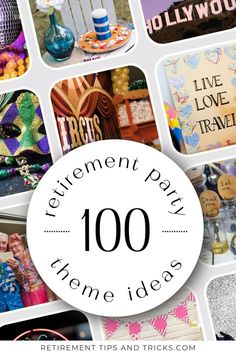 the words retirement party 100 themes and tricks on top of pictures with images of people