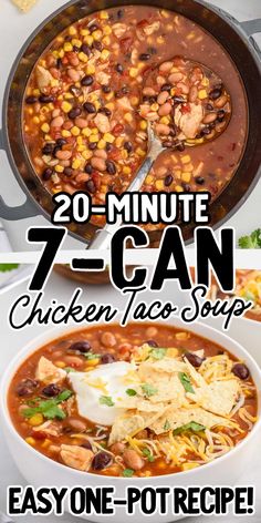 the ultimate 7 - minute chicken taco soup is ready to be eaten and served