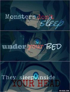 some anime characters with the words monsters don't sleep under your bed they sleep inside your head