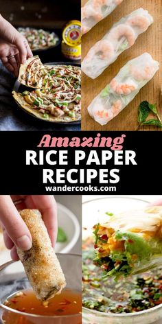 some food that is being made and ready to be eaten with the words amazing rice paper recipes