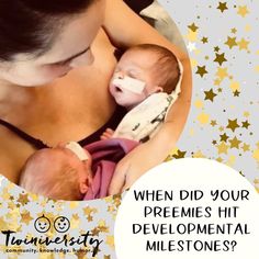 a woman holding a baby in her arms with the caption, when did your preems hit developmental milestones?