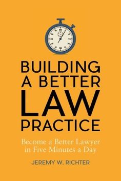 the book cover for building a better law practice, with an alarm clock on it