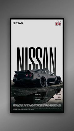 the nissan poster is displayed on a wall in front of a gray background with black and white lettering