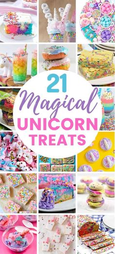 the collage of unicorn treats is shown with text overlay that reads 21 magic unicorn treats