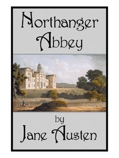 the book cover for northangerr abbey by jane auston, with an image of