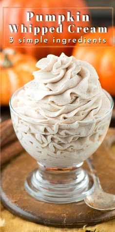 pumpkin whipped cream in a glass bowl on a wooden board with text overlay that reads pumpkin whipped cream 3 simple ingredients