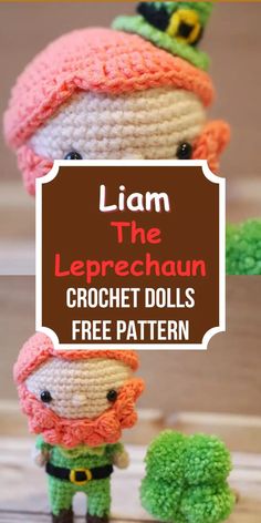 a crochet doll is shown with the text, i am the leprechaun crochet dolls free pattern