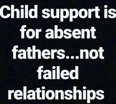 Absent Father Quotes, Idgaf Quotes, Absent Father, Failed Relationship