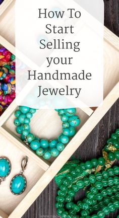 jewelry in a box with the words how to start selling your handmade jewelry on it