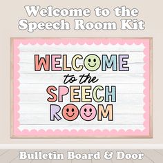 a welcome sign with the words welcome to the speech room