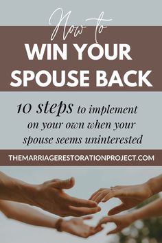 hands reaching out to each other with the words how to win your spouse back