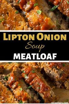 lipton onion soup meatloaf is an easy and delicious meal that's ready in under 30 minutes