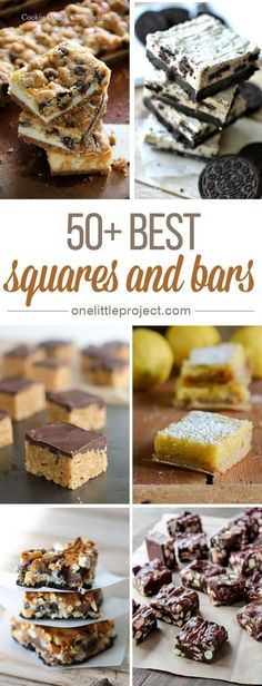 the top 50 best squares and bars recipes for desserts, snacks, or treats