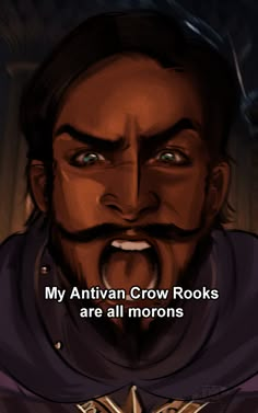 an image of a cartoon character with the caption, my antman crow rocks are all morons